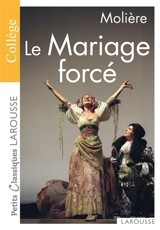 Le mariage forcé : 1668 : pièce intégrale - Molière