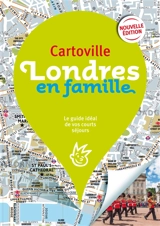 Londres en famille : visites, détente, activités, bonnes adresses - Hélène Le Tac