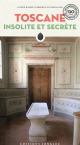 Toscane insolite et secrète - Jacopo Mauro