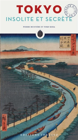 Tokyo insolite et secrète - Pierre Mustière