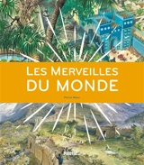 Les merveilles du monde - Patrick Weber