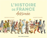 L'histoire de France dessinée - Béatrice Fontanel