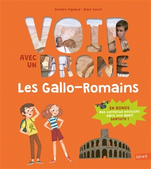 Les Gallo-Romains - Romain Pigeaud