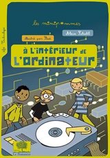 A l'intérieur de l'ordinateur - Alain Schuhl