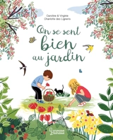 On se sent bien au jardin - Caroline Pellissier