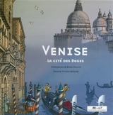 Venise : la cité des Doges - Bruno Fourure