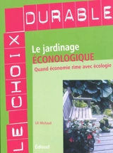 Le jardinage éconologique : quand économie rime avec écologie - Lili Michaud