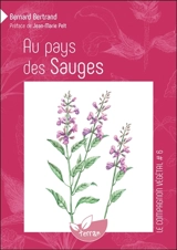 Aux pays des sauges - Bernard Bertrand