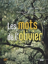 Les mots de l'olivier - Eric Dautriat