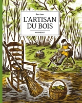 L'artisan du bois - Ben Law