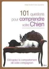 101 questions pour comprendre votre chien - Marty Becker