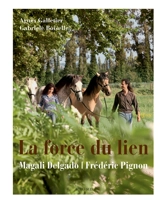 La force du lien : Magali Delgado, Frédéric Pignon - Gabrielle Boiselle