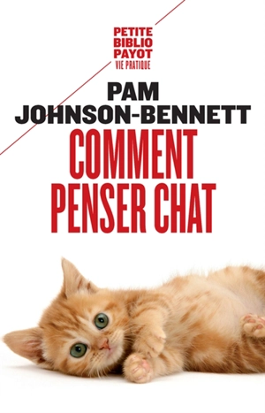 Comment penser chat - Pam Johnson-Bennett