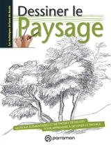 Dessiner le paysage : notions élémentaires et méthodes détaillées pour apprendre à dessiner le paysage - David Sanmiguel