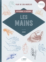 Apprendre à dessiner les mains : plus de 200 modèles - Gilles Cours
