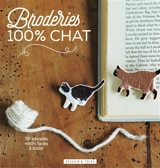 Broderies 100 % chat : 100 adorables motifs faciles à broder