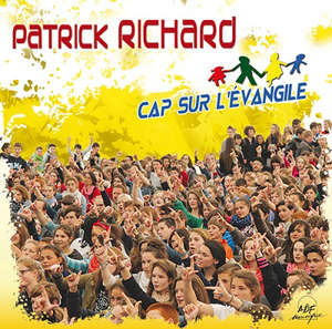 Cap sur l'Évangile - Patrick RICHARD
