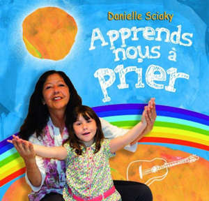 Apprends-nous à prier - Danielle Sciaky