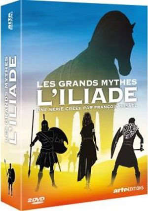 Les Grands Mythes : L'Iliade - François Busnel