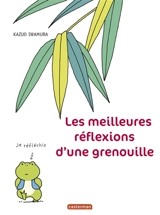 Les meilleures réflexions d'une grenouille - Kazuo Iwamura