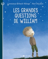 Les grandes questions de William - Constance Orbeck-Nilssen