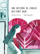 Une histoire de cancer qui finit bien - India Desjardins