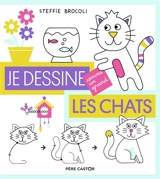 Je dessine les chats - Steffie Brocoli
