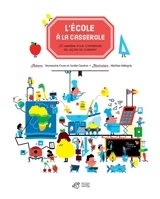 L'école à la casserole : 50 recettes pour comprendre ses leçons en cuisinant - Seymourina Cruse