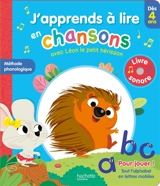 J'apprends à lire en chansons avec Léon le petit hérisson : méthode phonologique : dès 4 ans - Emmanuelle Massonaud