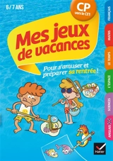 Mes jeux de vacances CP vers le CE1, 6-7 ans - Julia Georges