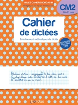 Cahier de dictées CM2, 10-11 ans : entraînement méthodique à la dictée : nouveau programme 2018 - Marie-Christine Olivier