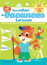 Mon cahier de vacances Larousse 5-6 ans : de la GS au CP - Béatrix Lot