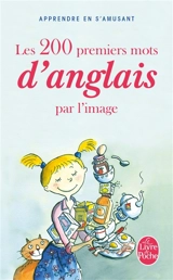 Les 200 premiers mots d'anglais par l'image : apprendre en s'amusant - Corinne Touati