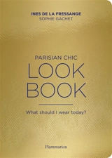 Parisian chic, look book : what should I wear today ? - Inès de La Fressange
