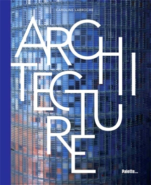 Architecture - Caroline Larroche