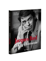 Jacques Brel en 40 chansons - Bruno Brel