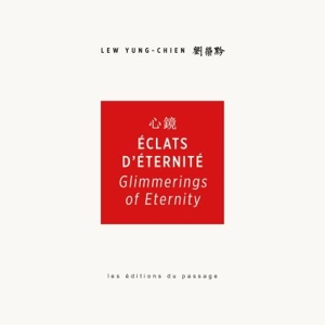Eclats d'éternité - Yung-Chien Lew