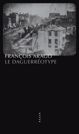 Le daguerréotype - François Arago