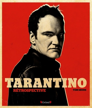 Tarantino : rétrospective - Tom Shone
