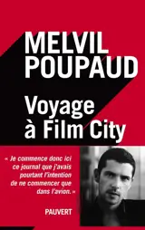 Voyage à Film City - Melvil Poupaud