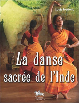 La danse sacrée de l'Inde - Louis Frédéric
