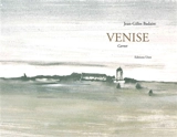 Venise : carnet - Jean-Gilles Badaire
