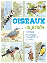 Oiseaux du jardin : les identifier par leur aspect, leur comportement et leur habitat - Dominic Couzens