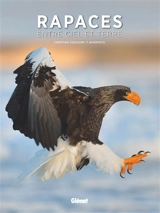 Rapaces : entre ciel et terre - Christian Couloumy