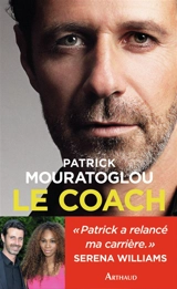 Le coach - Patrick Mouratoglou