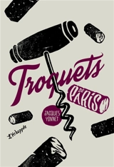 Troquets de Paris - Jacques Yonnet