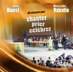 40 chansons pour chanter, prier, célébrer - Marie-Louise Valentin