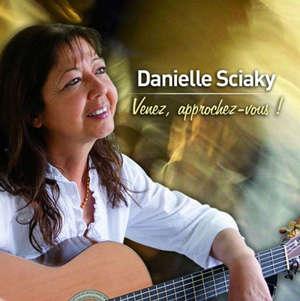 Venez, approchez-vous! - Danielle Sciaky