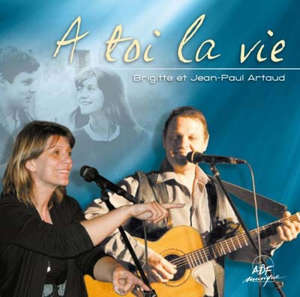 A toi la vie - Brigitte  Artaud