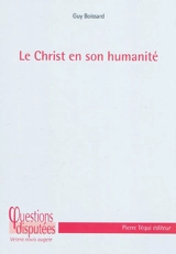 Le Christ en son humanité - Guy Boissard